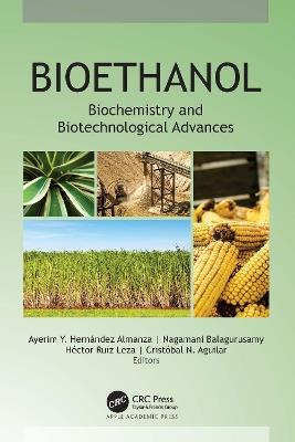 Bioethanol: Biochemistry and Biotechnological Advances - cover