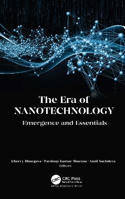 The Era of Nanotechnology: Emergence and Essentials - cover