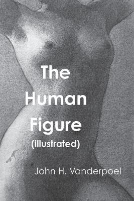 The Human Figure - John H Vanderpoel - cover