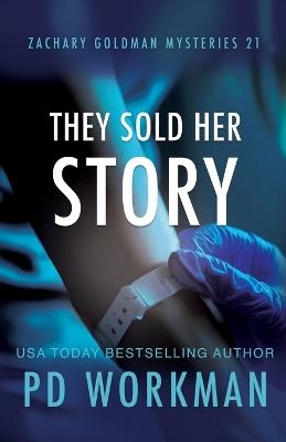 They Sold Her Story - P D Workman - cover