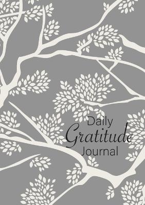 Daily Gratitude Journal: (Branches) A 52-Week Guide to Becoming Grateful - Blank Classic - cover