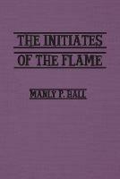 Initiates of the Flame - Manly Hall - cover