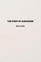 The Story of Alexander - Robert Steele - cover