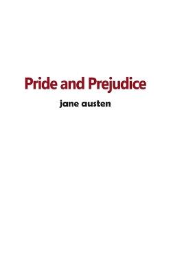 Pride and Prejudice: An Annotated Version - Jane Austen - cover