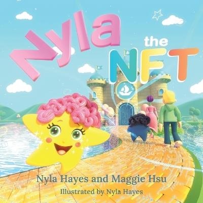 Nyla the NFT - Maggie Hsu,Nyla Hayes - cover