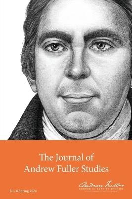 Journal of Andrew Fuller Studies 8 (Spring 2024) - cover