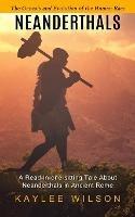 Neanderthals: The Genesis and Evolution of the Human Race (A Read-in-one-sitting Tale About Neanderthals in Ancient Rome) - Kaylee Wilson - cover