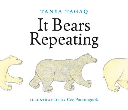 It Bears Repeating - Tagaq Tanya,Cee Pootoogook - ebook