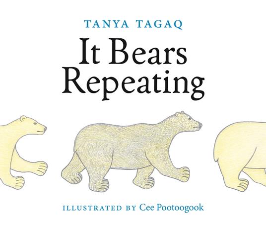 It Bears Repeating - Tagaq Tanya,Cee Pootoogook - ebook