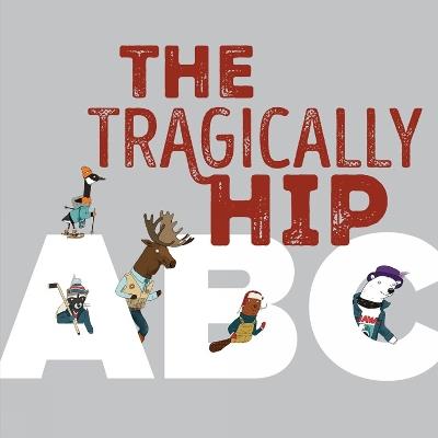 The Tragically Hip Abc - The Tragically Hip - cover