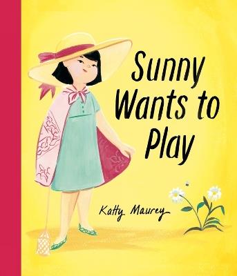 Sunny Wants to Play - Katty Maurey - cover