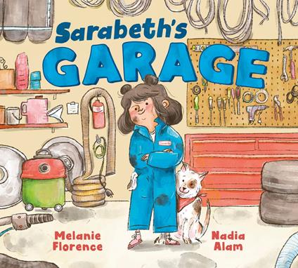 Sarabeth's Garage - Melanie Florence,Nadia Alam - ebook