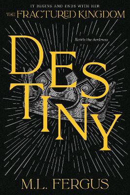 Destiny: Fractured Kingdom, Book 3 - M.L. Fergus - cover
