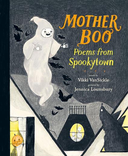 Mother Boo: Poems from Spookytown - Vikki VanSickle,Jennica Lounsbury - ebook
