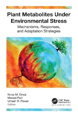 Plant Metabolites under Environmental Stress: Mechanisms, Responses, and Adaptation Strategies - cover