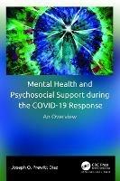 Mental Health and Psychosocial Support during the COVID-19 Response: An Overview