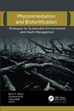 Phytoremediation and Biofortification: Strategies for Sustainable Environmental and Health Management