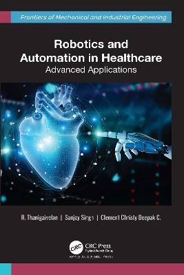 Robotics and Automation in Healthcare: Advanced Applications - cover