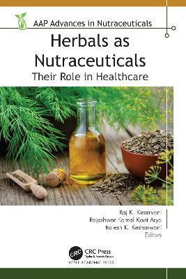 Herbals as Nutraceuticals: Their Role in Healthcare - cover