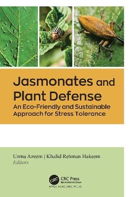 Jasmonates and Plant Defense: An Eco-Friendly and Sustainable Approach for Stress Tolerance - cover