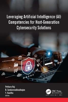 Leveraging Artificial Intelligence (AI) Competencies for Next-Generation Cybersecurity Solutions - cover