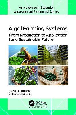 Algal Farming Systems: From Production to Application for a Sustainable Future - cover