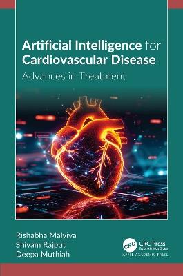 Artificial Intelligence for Cardiovascular Disease: Advances in Treatment - Rishabha Malviya,Shivam Rajput,Deepa Muthiah - cover