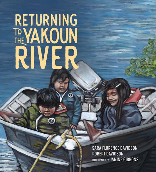 Returning to the Yakoun River - Robert Davidson,Sara Florence Davidson,Janine Gibbons - ebook