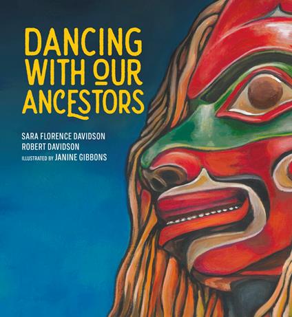Dancing With Our Ancestors - Robert Davidson,Sara Florence Davidson,Janine Gibbons - ebook