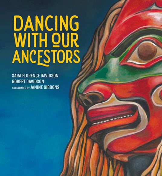 Dancing With Our Ancestors - Robert Davidson,Sara Florence Davidson,Janine Gibbons - ebook