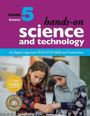 Hands-On Science and Technology for Ontario, Grade 5: An Inquiry Approach With STEM Skills and Connections - Jennifer E. Lawson - cover