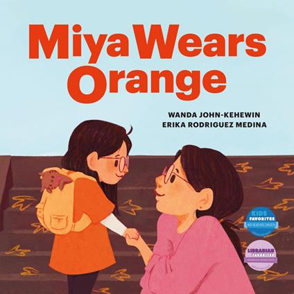 Miya Wears Orange - Wanda John-Kehewin,Erika Rodriguez Medina - ebook