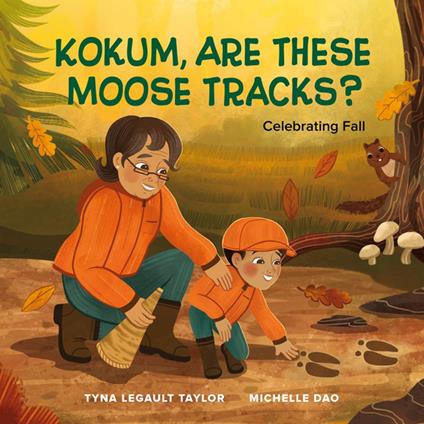 Kokum, Are These Moose Tracks? - Tyna Legault Taylor,Michelle Dao,Theresa Okimaw-Hall - ebook