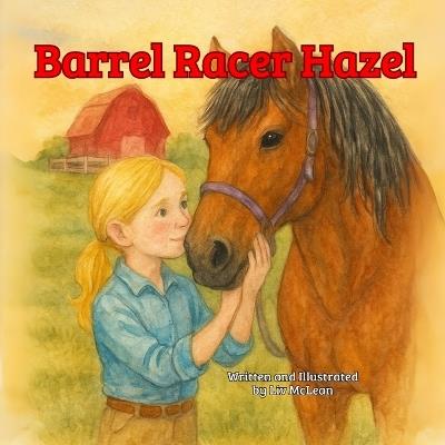 Barrel Racer Hazel - LIV McLean - cover