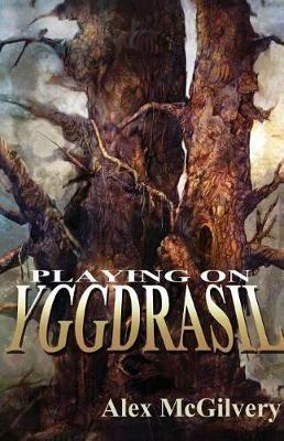 Playing on Yggdrasil - Alex McGilvery - cover