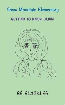 Getting To Know Olivia - Be Blackler - cover