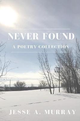 Never Found - Jesse a Murray - cover