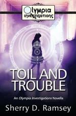 Toil and Trouble: An Olympia Investigations Novella