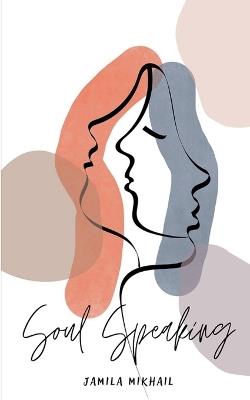Soul Speaking - Jamila Mikhail - cover