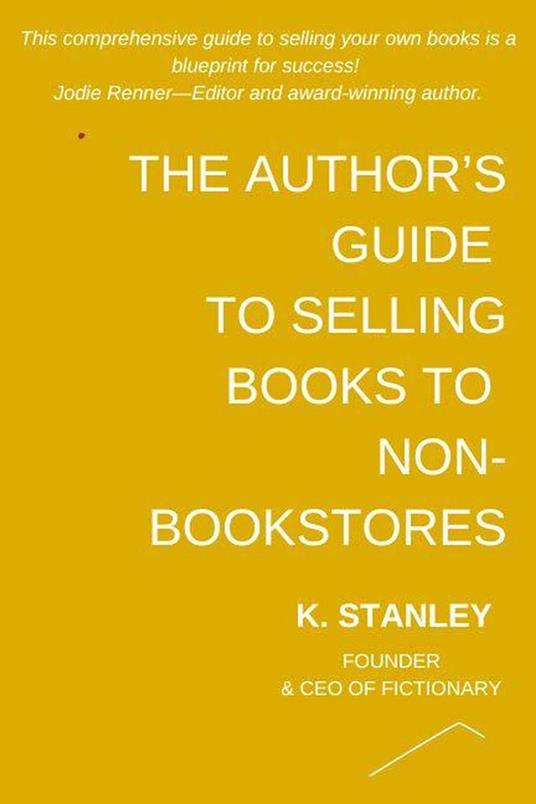 The Author's Guide To Selling Books To Non-Bookstores
