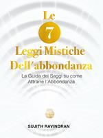 Le 7 leggi mistiche dell'abbondanza