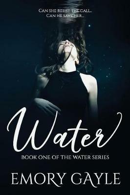 Water: Book One of the Water Series - Emory Gayle - cover