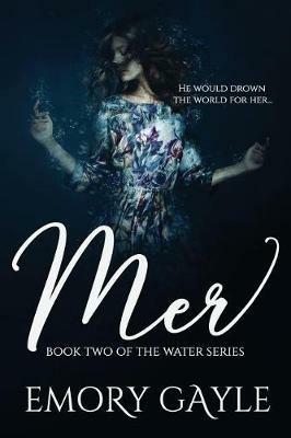 Mer: Book Two of the Water Series - Emory Gayle - cover