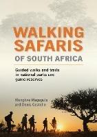 Walking Safaris in South Africa: Guided Walks and Trails in National Parks and Game Reserves