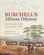 Burchell’s African Odyssey: Retracing the Return Journey 1812–1815