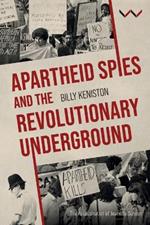 Parallel Lives: Apartheid Spies and the Revolutionary Underground