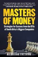Masters of Money: Strategies for Success from the CFOs of South Africa's Biggest Companies - K.C. Rottok Chesaina - cover