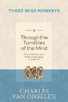 THROUGH THE TURNSTILES OF THE MIND - Volume 2/Three Wise Monkeys