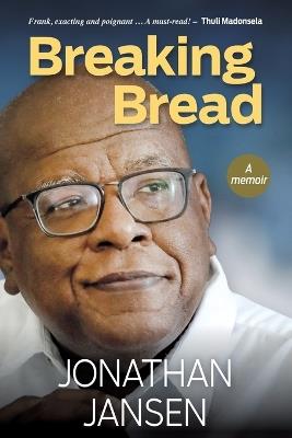 BREAKING BREAD - A Memoir - Jonathan Jansen - cover