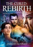 Libro in inglese The Cured: Rebirth  - Enricoh Alfonzo